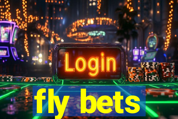 fly bets